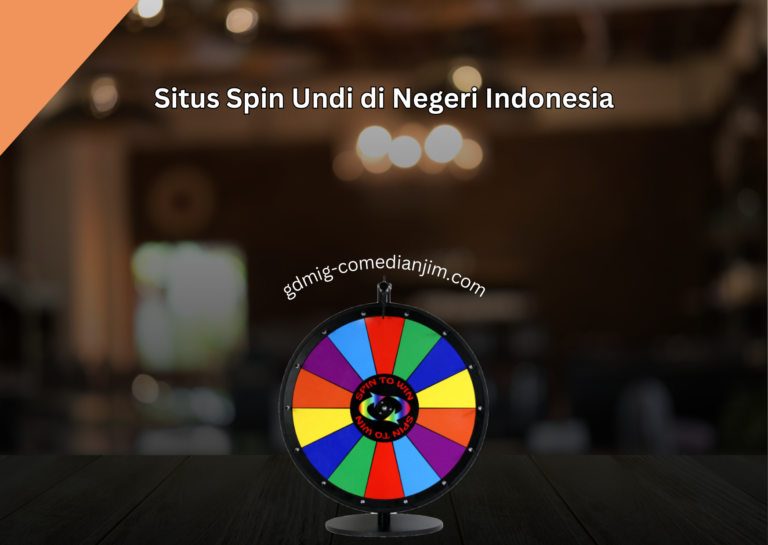 Situs Spin Undi di Negeri Indonesia