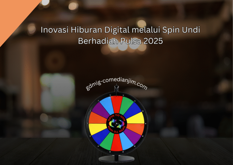 Spin Undi Berhadiah Pulsa 2025: Inovasi Hiburan Digital melalui Spin Undi Berhadiah Pulsa 2025